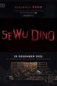 2022 – Sewu Dino: Sequence Zero